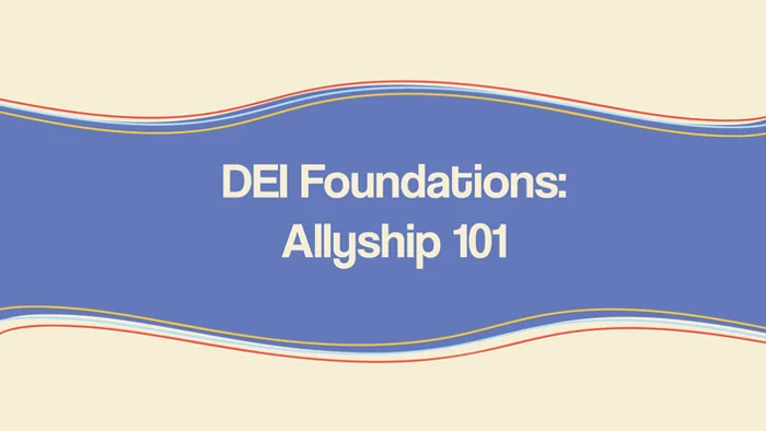 Foundations: Allyship 101