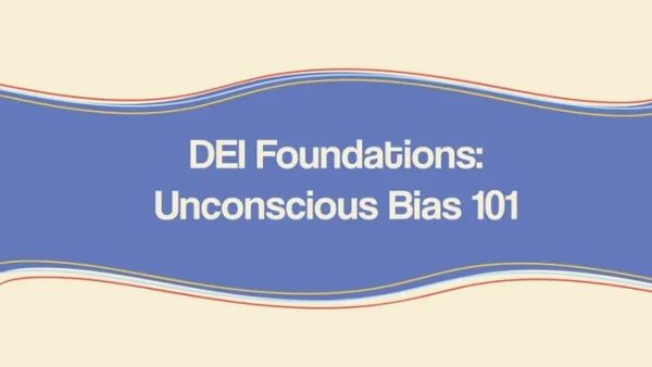 Unconscious Bias 101 Online Course