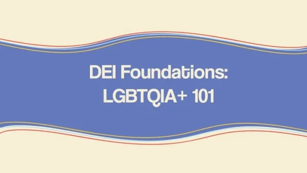 LGBTQIA+ 101 Online Course